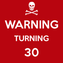 warning turning 30